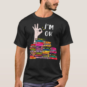 Camiseta Estou Ok Lendo Livros Amantes Bibliotecários Bookw
