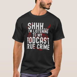 Camiseta Estou ouvindo o meu juramento de crime podcast Say