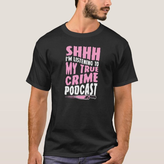Camiseta Estou Ouvindo O Meu Verdadeiro Podcast Do Crime (Frente)