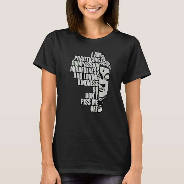 Camiseta Estou Praticando Compaixão Mindfulness E Amor  (Frente)