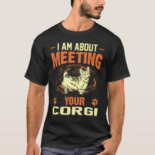 Camiseta Estou Prestes a Conhecer Seu Corgi