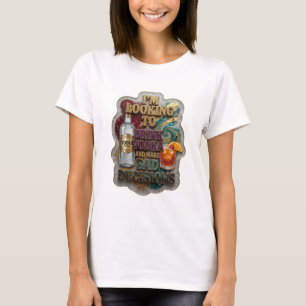CAMISETA ESTOU PROCURANDO BEBER VODCA E TOMAR DECISÕES RUIN