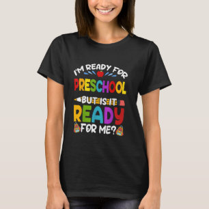 Camiseta Estou Pronta Para A Pré-Escola Primeiro Dia De Cri