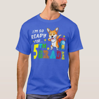 Camiseta Estou Pronta Para O Quinto Grau Dabbing Corgi