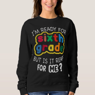 Camiseta Estou pronto para 6, mas está pronto para mim?
