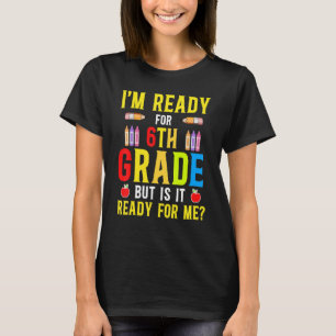 Camiseta Estou pronto para 6, mas está pronto para mim 3