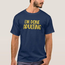Camiseta Estou pronto para a adulação.