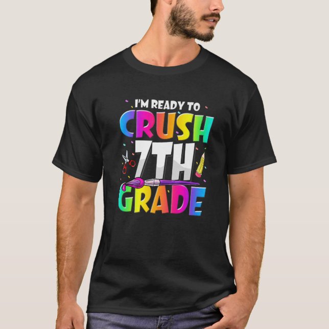 Camiseta Estou pronto para esmagar 7 Grau 3 de volta à esco (Frente)