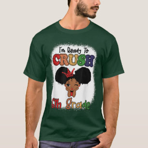 Camiseta Estou Pronto Para Esmagar A 6 De Volta À Melanina