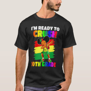 Camiseta Estou pronto para esmagar a garota negra do 10º an