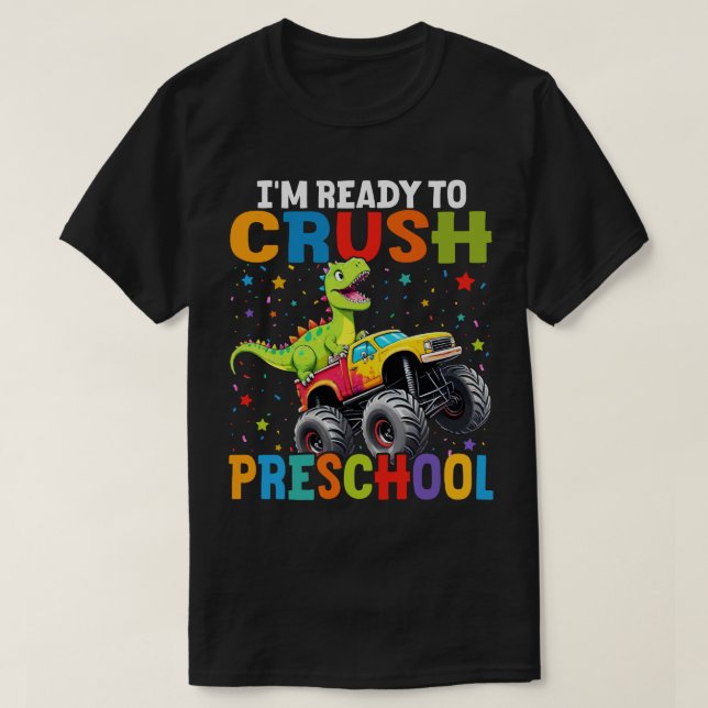 Camiseta Estou pronto para esmagar a pré-escola... (Frente do Design)