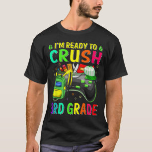 Camiseta Estou pronto para esmagar o 3º ano Ck para o colég