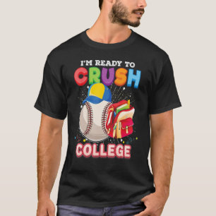 Camiseta Estou pronto para esmagar o colégio de volta para 