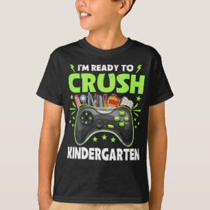 Camiseta Estou pronto para esmagar o jardim de infância de