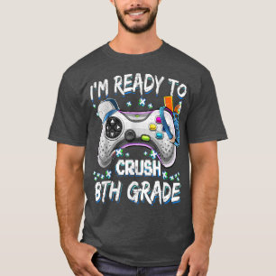 Camiseta Estou pronto para esmagar o videogame do 8º ano de