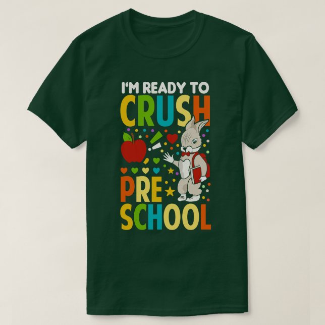 Camiseta Estou Pronto Para Esmagar Os Meninos Da Pré-Escola (Frente do Design)