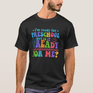 Camiseta Estou Pronto Para o Pré-Escolar Mas Ele Está Pront