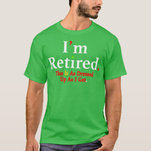 Camiseta Estou Reformado Isto É Tão Vestido Quanto Eu Tenho