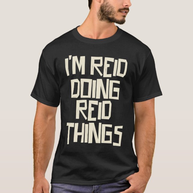 Camiseta Estou Reid fazendo coisas de Reid (Frente)
