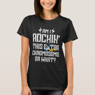Camiseta Estou Rockando Este Cromossomo Extra Ou O Que Down