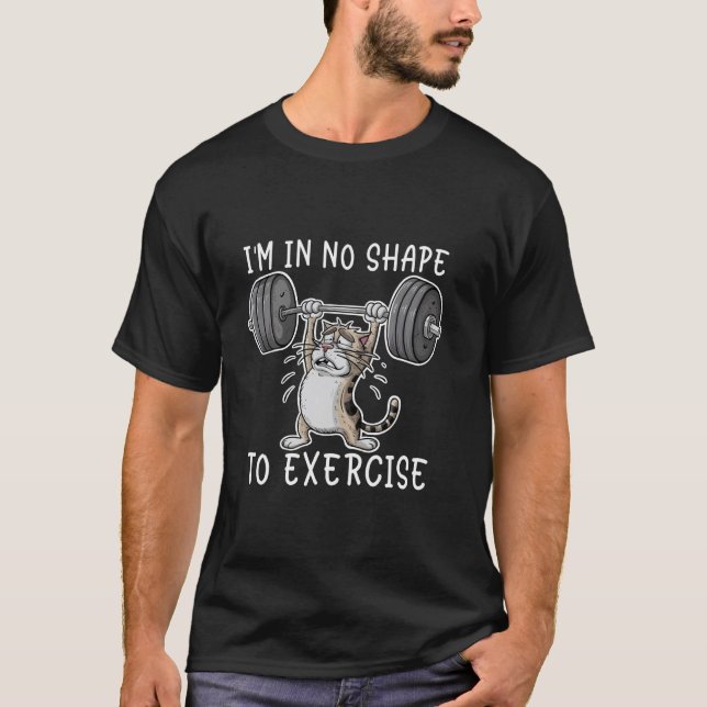 Camiseta Estou sem Forma para Exercitar Gato Engraçado Fitn (Frente)