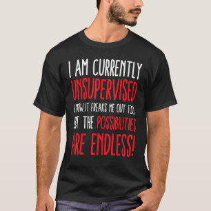 Camiseta Estou Sem Supervisão, Sei Que Isso Me Preocupa.