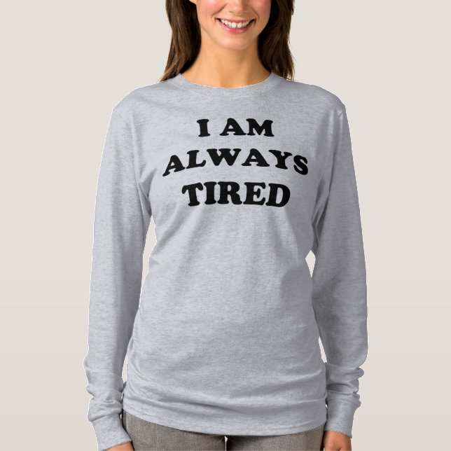 Camiseta Estou Sempre Cansado De Longa Folga (Frente)