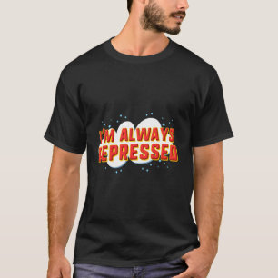 Camiseta Estou Sempre Deprimido