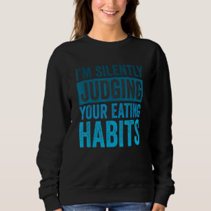 Camiseta Estou Silenciosamente Julgando seus Hábitos Alimen