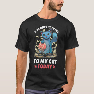 Camiseta Estou só a falar com o meu gato hoje 87