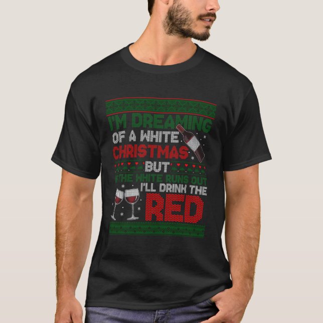 Camiseta Estou Sonhando Com O Natal Branco Se O Branco Esca (Frente)