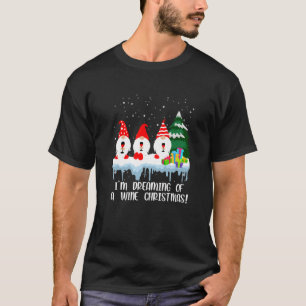 Camiseta Estou Sonhando Com Um Bebendo De Natal De Vinho Gn