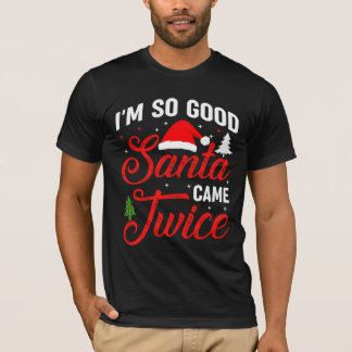 Camiseta Estou tão bem que o Papai Noel veio duas vezes