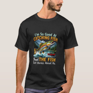 Camiseta Estou Tão Bom Em Pegar Peixes Design Para Amantes