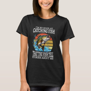 Camiseta Estou Tão Bom Em Pegar Peixes Que Os Peixes Contam