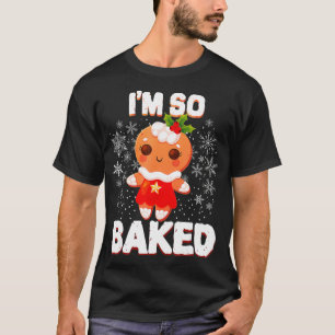 Camiseta Estou tão cozido Pão de Gengibre Homem Engraçado C