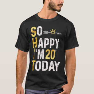 Camiseta Estou tão feliz que tenho 20 anos hoje 20 dia dive