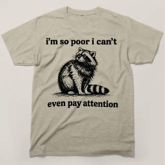 Camiseta Estou Tão Pobre Que Nem Posso Prestar Atenção Guax