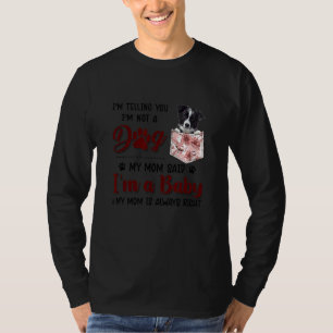 Camiseta Estou te dizendo que não sou um Cachorro que a min