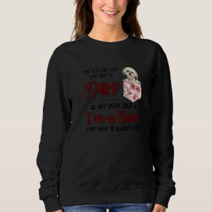 Camiseta Estou te dizendo que não sou um cão que minha mãe