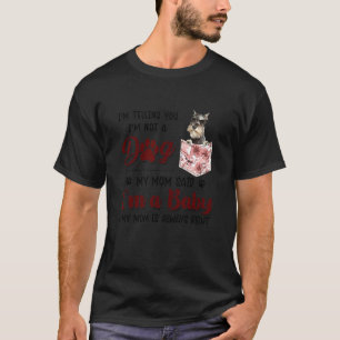 Camiseta Estou te dizendo que não sou um cão que minha mãe 
