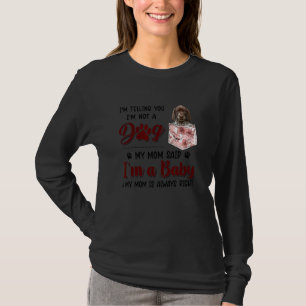 Camiseta Estou te dizendo que não sou um cão que minha mãe