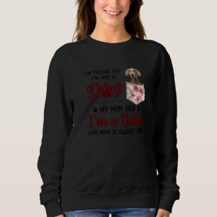 Camiseta Estou te dizendo que não sou um cão que minha mãe 