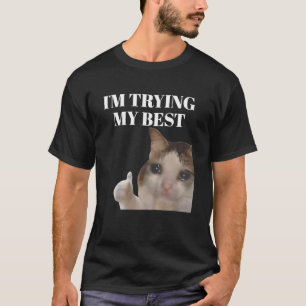 Camiseta Estou Tentando ao Máximo Meme de Gato Chorando Eng
