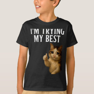 Camiseta Estou Tentando Ao Máximo Meme de Gato Chorando Eng