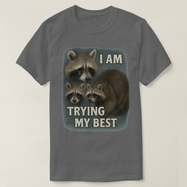 Camiseta Estou tentando minha melhor palavra de raccoon. (Frente do Design)