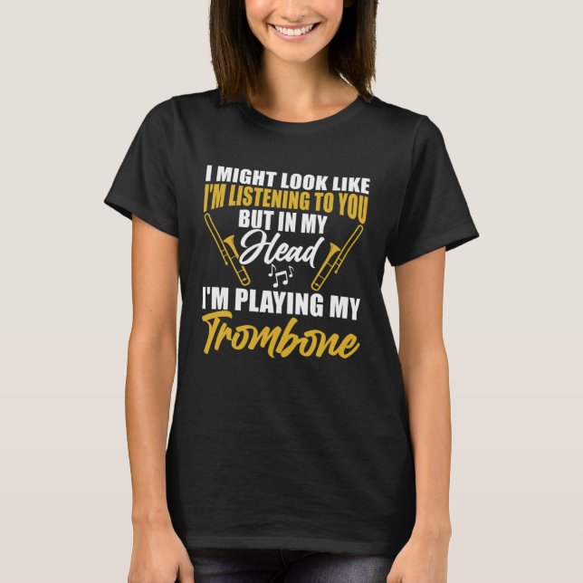 Camiseta Estou Tocando Meu Trombone Músico de Trombone Toca (Frente)
