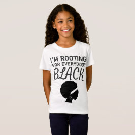 Camiseta "Estou torcendo por todo mundo negro"