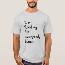 Camiseta Estou torcendo por todo mundo negro