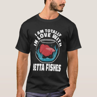 Camiseta Estou Totalmente Apaixonado Por Betta Fishes
